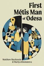 First Métis Man of Odesa